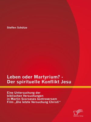 cover image of Leben oder Martyrium?--Der spirituelle Konflikt Jesu